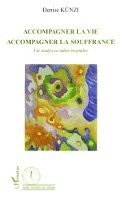 Denise Künzi - Accompagner la vie, Häftad. Tillgänglighet: Lägg i varukorg
