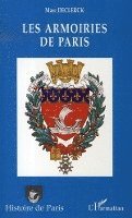 Declerck Marc - Les armoiries de Paris, Häftad. Tillgänglighet: Lägg i varukorg