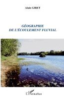 Alain Giret - Géographie de l'écoulement fluvial, Häftad. Tillgänglighet: Lägg i varukorg