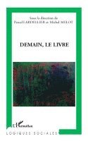 Pascal Lardellier, Melot Michel - Demain, le livre, Häftad. Tillgänglighet: Lägg i varukorg