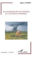 DuBois Thierry - Effondrements psychiques et cognition onirique, Häftad. Tillgänglighet: Lägg i varukorg