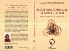 Augustin Ramazani Bishwende - Ecclésiologie africaine de famille de Dieu, Häftad. Tillgänglighet: Lägg i varukorg