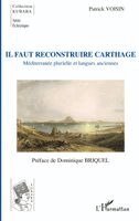 Voisin Patrick - Il faut reconstruire Carthage, Häftad. Tillgänglighet: Lägg i varukorg