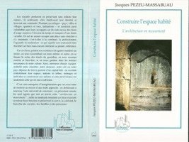 Pezeu-Massabuau Jacques - Construire l'espace habité, Häftad. Tillgänglighet: Lägg i varukorg