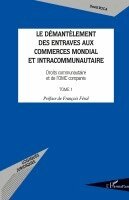démantèlement des entraves aux commerces mondial et intracommunautaire