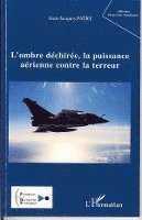 Patry Jean-Jacques - L'ombre déchirée, la puissance aérienne contre la terreur, Häftad. Tillgänglighet: Lägg i varukorg