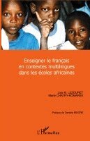 Lezouret Lise, Chatry-Komarek Marie - Enseigner le français en contextes multilingues dans les écoles africaines, Häftad. Tillgänglighet: Lägg i varukorg