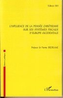 Bin Fabrice - L'influence de la pensée chrétienne sur les systèmes fiscaux d'Europe occidentale, Häftad. Tillgänglighet: Lägg i varukorg