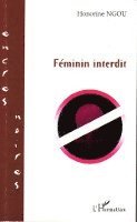 Honorine Ngou - Féminin interdit, Häftad. Tillgänglighet: Lägg i varukorg