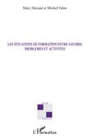 Durand Marc - Les situations de formation entre savoirs, problèmes et activités, Häftad. Tillgänglighet: Lägg i varukorg