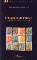 Defourneaux Marc - L'Espagne de Franco pendant la Seconde Guerre mondiale, Häftad. Tillgänglighet: Lägg i varukorg
