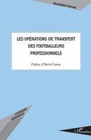 Moustapha Kamara - Les opérations de transfert des footballeurs professionnels, Häftad