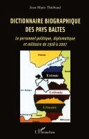 Jean-Marie Thiebaud - Dictionnaire biographique des Pays baltes, Häftad