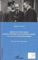 Courtin Emilie - Droit et politique dans l'oeuvre d'Alexandre Marc, Häftad. Tillgänglighet: Lägg i varukorg
