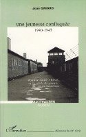 Gavard Jean - jeunesse confisquée 1940-1945, Häftad
