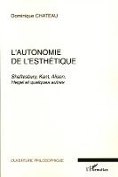 Dominique Chateau - L'autonomie de l'esthétique, Häftad