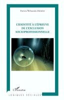 L'identité à l'épreuve de l'exclusion socioprofessionnelle
