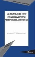 Les contrôles de l'Etat sur les collectivités territoriales aujourd'hui