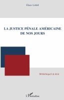 Liddell Eliane - justice pénale américaine de nos jours, Häftad