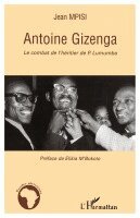 Jean Mpisi - Antoine Gizenga, Häftad
