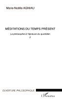 Marie-Noëlle Agniau - Méditations du temps présent, Häftad