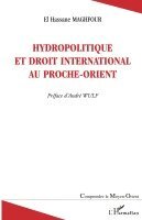 Maghfour El Hassane - Hydropolitique et droit international au Proche-Orient, Häftad. Tillgänglighet: Lägg i varukorg