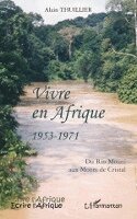 Alain Thuillier - Vivre en Afrique 1953-1971, Häftad. Tillgänglighet: Lägg i varukorg