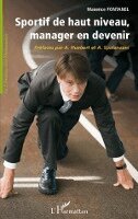 Fontanel Maxence - Sportif de haut niveau, manager en devenir, Häftad