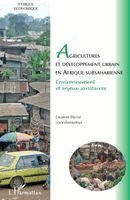 Laurent Parrot - Agricultures et développement urbain en Afrique subsaharienne, Häftad