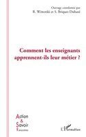 Richard Wittorski, Sophie Briquet-Duhazé - Comment les enseignants apprennent-ils leur métier ?, Häftad
