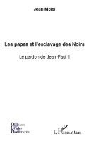 Les papes et l'esclavage des Noirs