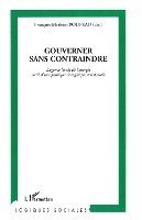 François Mathieu Poupeau - Gouverner sans contraindre, Häftad
