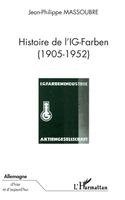 Massoubre Jean Philippe - Histoire de l'Ig-Farben 1905-1952, Häftad. Tillgänglighet: Lägg i varukorg