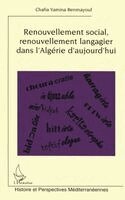 Benmayouf Chafia Yamina - Renouvellement social, renouvellement langagier dans l'Algérie d'aujourd'hui, Häftad