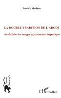 Mathieu Patrick - double tradition de l'argot, Häftad. Tillgänglighet: Lägg i varukorg