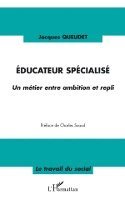 Queudet Jacques - Educateur spécialisé, Häftad. Tillgänglighet: Lägg i varukorg