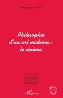 Dominique Chateau - Philosophie d'un art moderne, Häftad