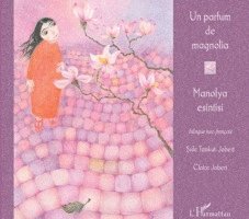 Claire Jobert, Sule Tankut-Jobert - parfum de magnolia, Häftad