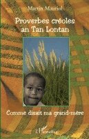 Martin Mauriol - Proverbes créoles an Tan Lontan, Häftad. Tillgänglighet: Lägg i varukorg