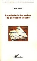 Aude Grezka - polysémie des verbes de perception visuelle, Häftad. Tillgänglighet: Lägg i varukorg
