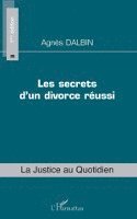 Agnes Dalbin - Les secrets d'un divorce réussi, Häftad. Tillgänglighet: Lägg i varukorg