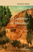 F G Bussac - jardinier de Metlaoui, Häftad. Tillgänglighet: Lägg i varukorg