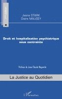 Stark Jasna, Claire Maugey Motte - Droit et hospitalisation psychiatrique sous contrainte, Häftad. Tillgänglighet: Lägg i varukorg