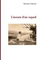Tadesse Myriam - L'instant d'un regard, Häftad. Tillgänglighet: Lägg i varukorg