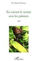 Pius Ngandu Nkashama - En suivant le sentier sous les palmiers, Häftad