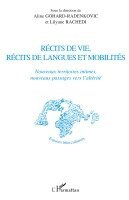 Gohard-Radenkovic Aline - Récits de vie, récits de langues et mobilités, Häftad
