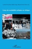 Odile Goerg - Lieux de sociabilité urbaine en Afrique, Häftad. Tillgänglighet: Lägg i varukorg