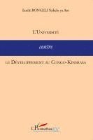 Emile Bongeli Yeikelo Ya Ato - L'Université contre le Développement au Congo-Kinshasa, Häftad. Tillgänglighet: Lägg i varukorg