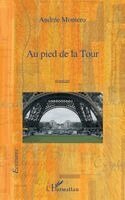Montero Andree - Au pied de la Tour, Häftad