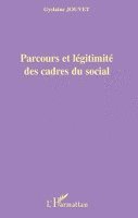 Jouvet Gyslaine - Parcours et légitimité des cadres du social, Häftad. Tillgänglighet: Lägg i varukorg